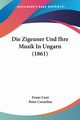 Die Zigeuner Und Ihre Musik In Ungarn (1861), Liszt Franz