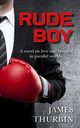 Rude Boy, Thurbin James