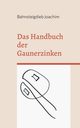 Das Handbuch der Gaunerzinken, Joachim Bahnsteigdieb