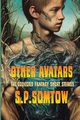Other Avatars, Somtow S.P.