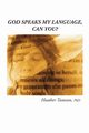 God Speaks My Language, Can You?, Tosteson Heather