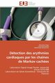 Dtection des arythmies cardiaques par les chanes de markov caches, Collectif