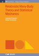 Relativistic Many-Body Theory and Statistical Mechanics, Horwitz Lawrence P.