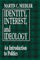 Identity, Interest, and Ideology, Needler Martin C.