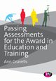 Passing Assessments for the Award in Education and Training, Gravells Ann