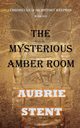 The Mysterious Amber Room (Color), Stent Aubrie
