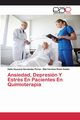 Ansiedad, Depresin Y Estrs En Pacientes En Quimioterapia, Hernndez Perea Dalia Azucena