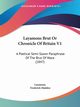 Layamons Brut Or Chronicle Of Britain V1, Layamons