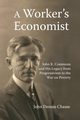 A Worker's Economist, Chasse John Dennis