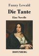 Die Tante, Lewald Fanny