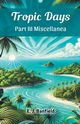 Tropic Days Part III Miscellanea, Banfield E. J.