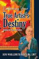 Embracing Your True Artist's Destiny, Wohlgemuth-Ponty Deni