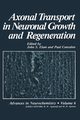 Axonal Transport in Neuronal Growth and Regeneration, 