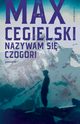 Nazywam si Czogori, Cegielski Max