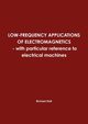 LOW-FREQUENCY APPLICATIONS OF ELECTROMAGNETICS - with particular reference to electrical machines, Stoll Richard