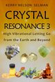 Crystal Resonance 3, Nelson Selman Kerry