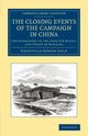 The Closing Events of the Campaign in China, Loch Granville Gower