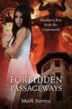FORBIDDEN PASSAGEWAYS, Barresi Mark