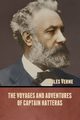 The Voyages and Adventures of Captain Hatteras, Verne Jules
