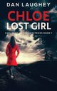 Chloe - Lost Girl, Laughey Dan