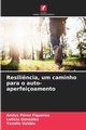 Resili?ncia, um caminho para o auto-aperfeioamento, Prez Figueroa Arelys
