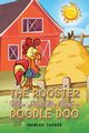 The Rooster who Lost His Cock a Doodle Doo, Tucker Shirley