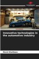 Innovative technologies in the automotive industry, KHAITBAEV MARAT
