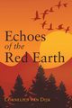 Echoes of the Red Earth, van Dijk Cornelius