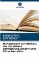 Management von Risiken, die die sichere Befrderung gefhrlicher Gter betreffen, Sofijani Svetozar