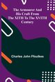 The Armourer And His Craft From The Xith To The Xvith Century, Ffoulkes Charles John