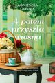 A potem przysza wiosna, Olejnik Agnieszka