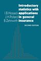Introductory Statistics with Applications in General Insurance, Hossack I. B.