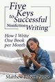 Five Keys to Successful Nonfiction Writing, Payne Matthew Robert