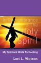In Remembrance of the Holy Spirit, Watson Lori L