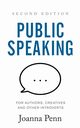 Public Speaking for Authors, Creatives and Other Introverts, Penn Joanna