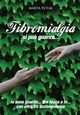 Fibromialgia si pu? guarire..., Tutak Marta