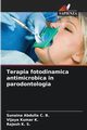 Terapia fotodinamica antimicrobica in parodontologia, Abdulla C. B. Sunaina
