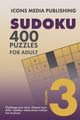 400 Very Hard Level Sudoku Puzzles Volume 3, Publishing Icons Media