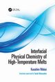 Interfacial Physical Chemistry of High-Temperature Melts, Mukai Kusuhiro
