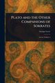 Plato and the Other Companions of Sokrates, Grote George