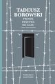 Prosz pastwa do gazu i inne opowiadania, Borowski Tadeusz