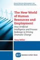 The New World of Human Resources and Employment, Miller Tony