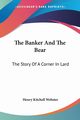 The Banker And The Bear, Webster Henry Kitchell