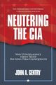 Neutering the CIA, Gentry John A
