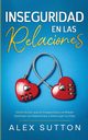 Inseguridad en las Relaciones, Sutton Alex