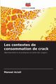 Les contextes de consommation de crack, Acioli Manoel