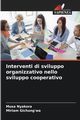 Interventi di sviluppo organizzativo nello sviluppo cooperativo, Nyakora Musa