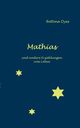 Mathias, Dyes Bettina