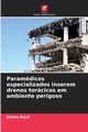 Paramdicos especializados inserem drenos torcicos em ambiente perigoso, Buck James