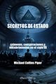 Secretos de Estado - crmenes, conspiraciones y encubrimientos en el siglo XX, Collins Piper Michael